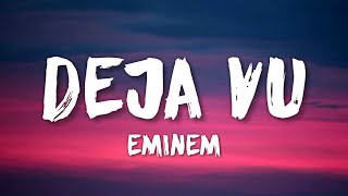 Eminem - Deja Vu (Lyrics)