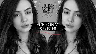 Ece Ronay - Sevesim (Burak Şerit Remix) Resimi