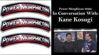 Power Morphicon 2026 - InConversation With Kane Kosugi (Kakuranger, Ultraman, Kamen Rider, Godzilla)