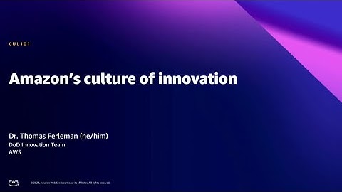 AWS Summit DC 2022 - Amazon’s culture of innovation