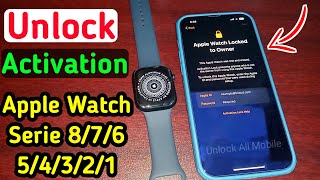 Unlock Apple Watch Activation Lock | Unlock iCloud Apple Watch Series 8/7/6/SE/5/4/3/2/1