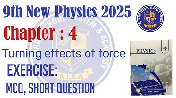 9th class physics New book 2025-26 chapter 4 ||Turning effects of forces|| Smart syllabus 