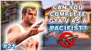 Can You Complete GTA 5 Without Wasting Anyone? - Part 21 (Pacifist Challenge)