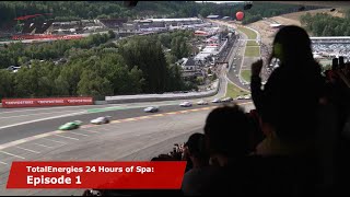 TotalEnergies 24 Hours of Spa: Episode 1