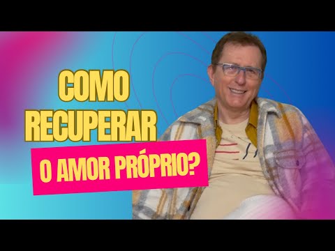 Como recuperar o Amor Próprio? #coexisteresponde