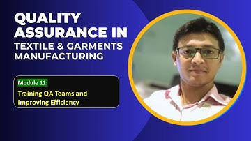 Module 11 | Training QA Teams and Improving Efficiency | Quality Assurance (QA)