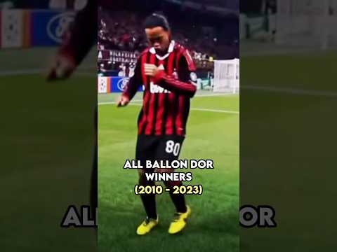 All Ballon D'or Winners (2010 - 2023) || #shorts #football