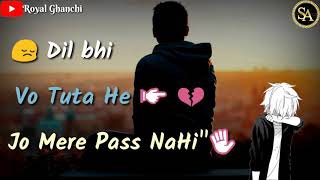Miniatura del video "Mere pass nahi hai koi sath nahi hai WhatsApp status"