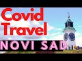 Covid Travel - Serbia - Novi Sad