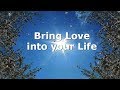 Bring love into your life subliminal messages law of attraction