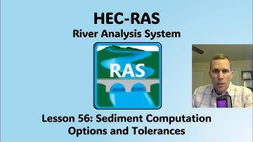 HEC RAS Lesson 56 - Sediment Computation Options and Tolerances