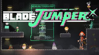 【Blade Jumper】「ククルタワー」に登る準備はよろしいですか？