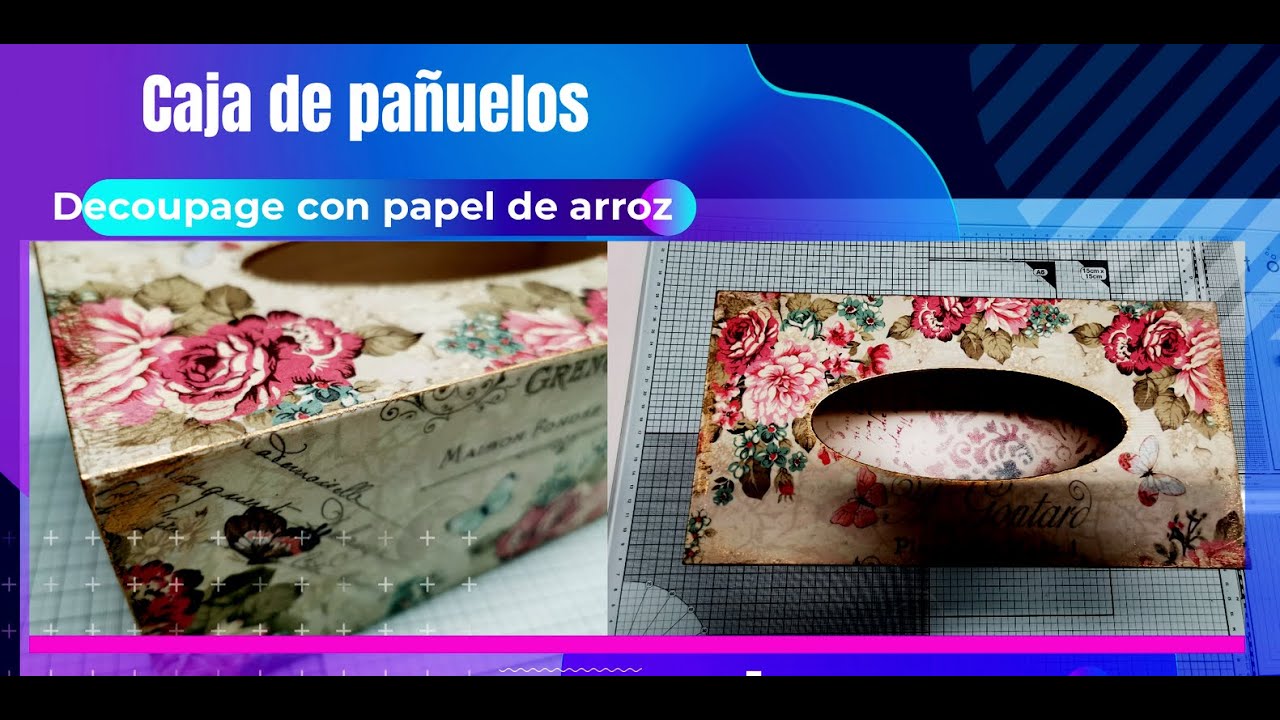 Caja de Pañuelos / Decoupage con Papel de Arroz 