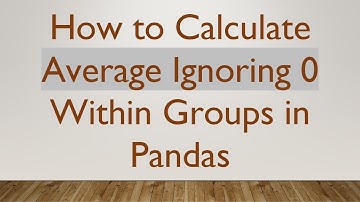 How to Calculate Average Ignoring 0 Within Groups in Pandas