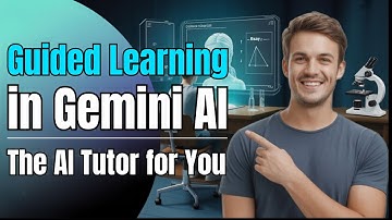 Guided Learning in Gemini AI: Learn Anything Faster with Google’s Free AI Tool!