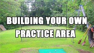 The Old Man Explains How to Build Your Own Practice Area!