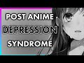 How To Deal With Post Anime Depression