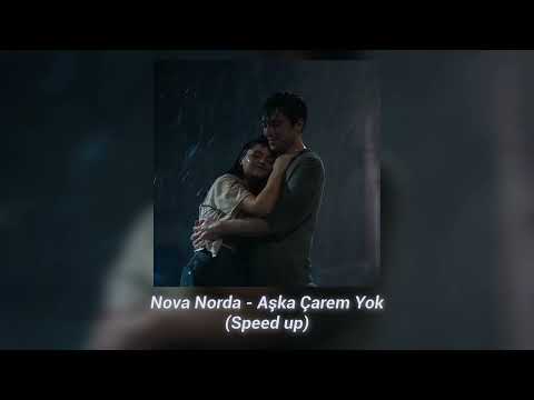 Nova Norda -Aşka Çarem Yok (speed up)
