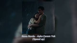 Nova Norda -Aşka Çarem Yok (speed up) Resimi