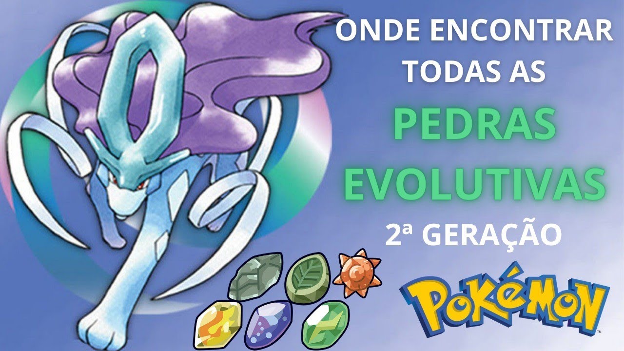 TODAS AS PEDRAS EVOLUTIVAS E OS POKÉMON QUE ELAS EVOLUEM!! 