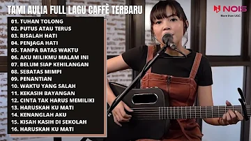 TUHAN TOLONG - DERBY ROMERO | TAMI AULIA LAGU CAFE TERBARU 2022