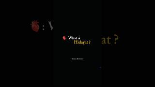 What is Hidayat 🫀#shorts #allah #islamic #reminder #hidayat