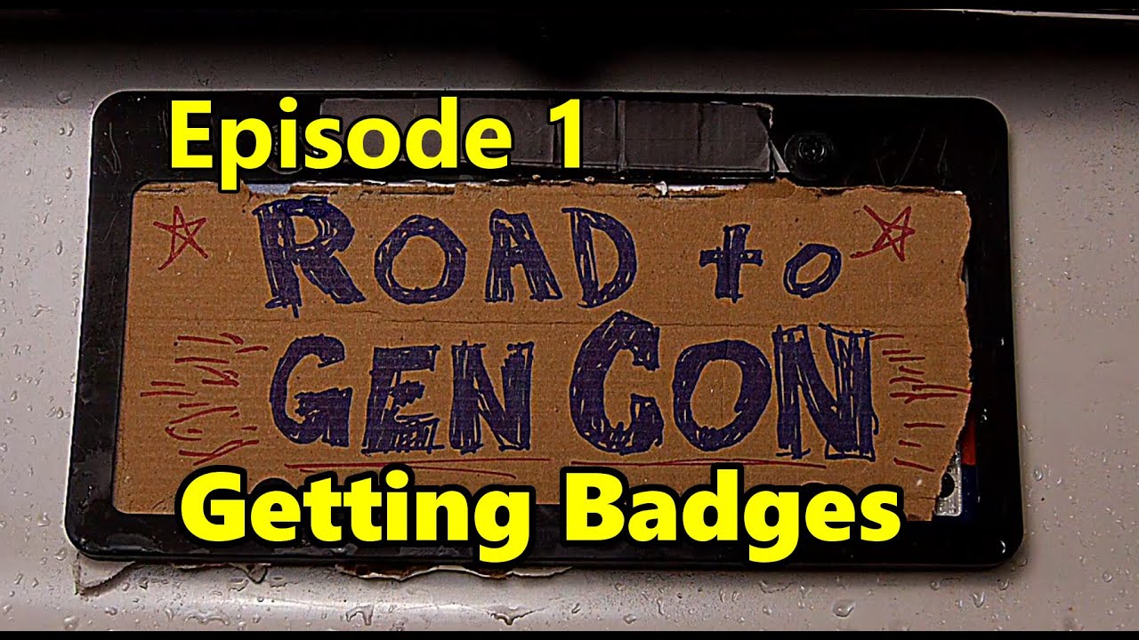 Getting Gen Con Badges - Road to Gen Con - Ep 01