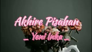 Akhire pisahan - Yeni Inka - Om Adella