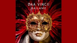 Daa Vincii - Báilame (Original Mix)