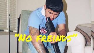 -No Friends Official Audio