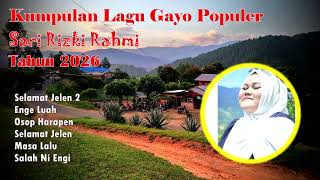Kumpulan Lagu Gayo Terpopuler 2026 Sari Rizki Rahmi