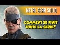 Comment se finit lhistoire de la serie metal gear solid spoil qui peut