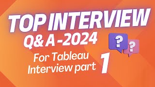 Top Tableau Interview Questions of 2024