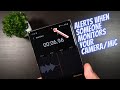 Best Android Privacy App - Alerts When Someone Uses Your Camera and Microphone