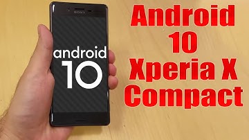 Install Android 10 on Xperia X Compact (LineageOS 17.1) - How to Guide!