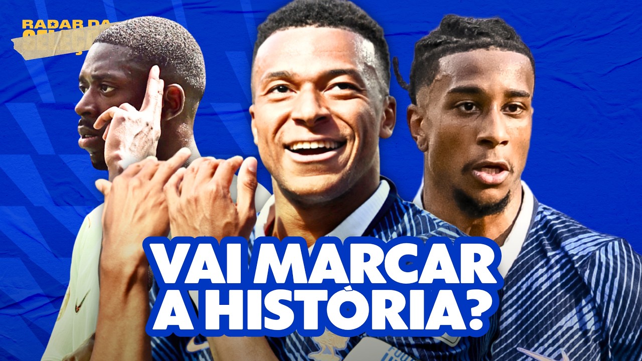 FRANÇA de 2026 JÁ ESTÁ ENTRE AS MAIORES SELEÇÕES DA HISTÓRIA? | Radar | ge tv