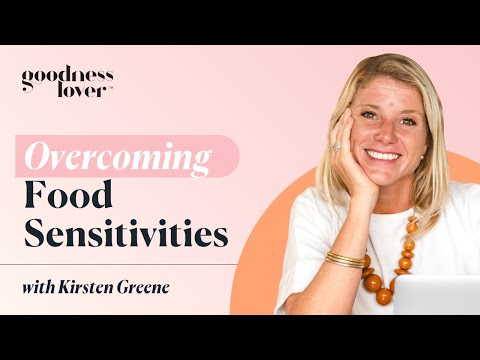 From Food Sensitivities to Food Freedom | Kirsten Greene