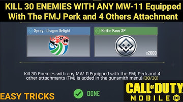 KILL 30 ENEMIES WITH ANY MW-11 Equipped With The FMJ Perk and 4 Others Attachment |