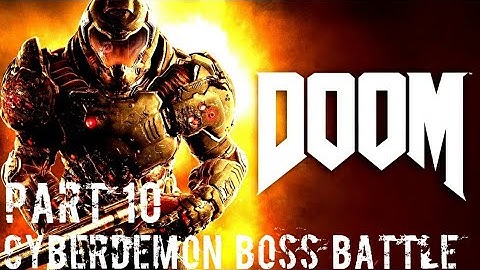 Doom part 10 cyberdemon boss battle