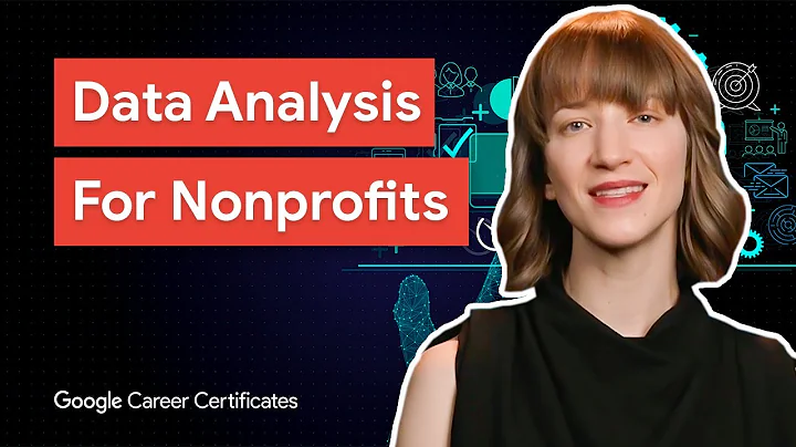 How Nonprofits Leverage Data Analysis | Google Career Certificates