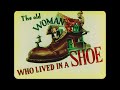 The old woman who lived in a shoe  restored  puppetoonnet  puppetoonorg