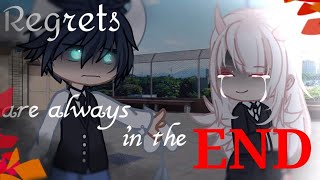 Regrets are always in the END [ORIGINAL] // SHORT GCMM // By: LU•Thea