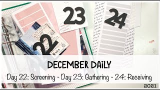 December Daily - Day 22: Screening, Day 23: Gathering, Day 24: Receiving