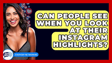 Can People See When You Look at Their Instagram Highlights? - Everyday-Networking