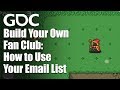 Build Your Own Fan Club: How to Use Your Email List