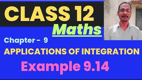 Class 12 | Maths | Example 9.14 | Chapter 9 | Applications Of Integration @mathsmasterdhamu9158|