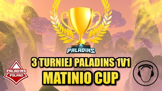 3 Turniej Paladins Matinio Cup / Główna Nagroda: Battle Pass Nightfall + Large + Gifty 2-3 miejsce