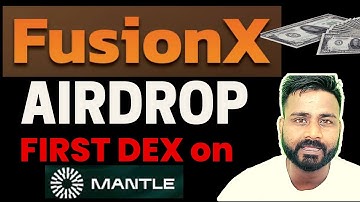 FIRST DEX AIRDROP - FUSION X On MANTLE NETWORK