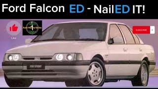 Ford Falcon ED  Nailed It!