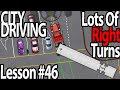 Lesson 46 - City Driving, Left and Right Turns